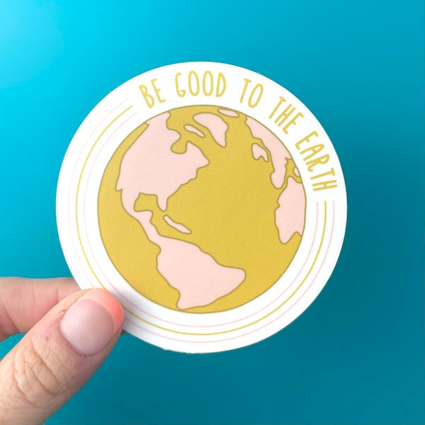 Good to the Earth Vinyl Sticker