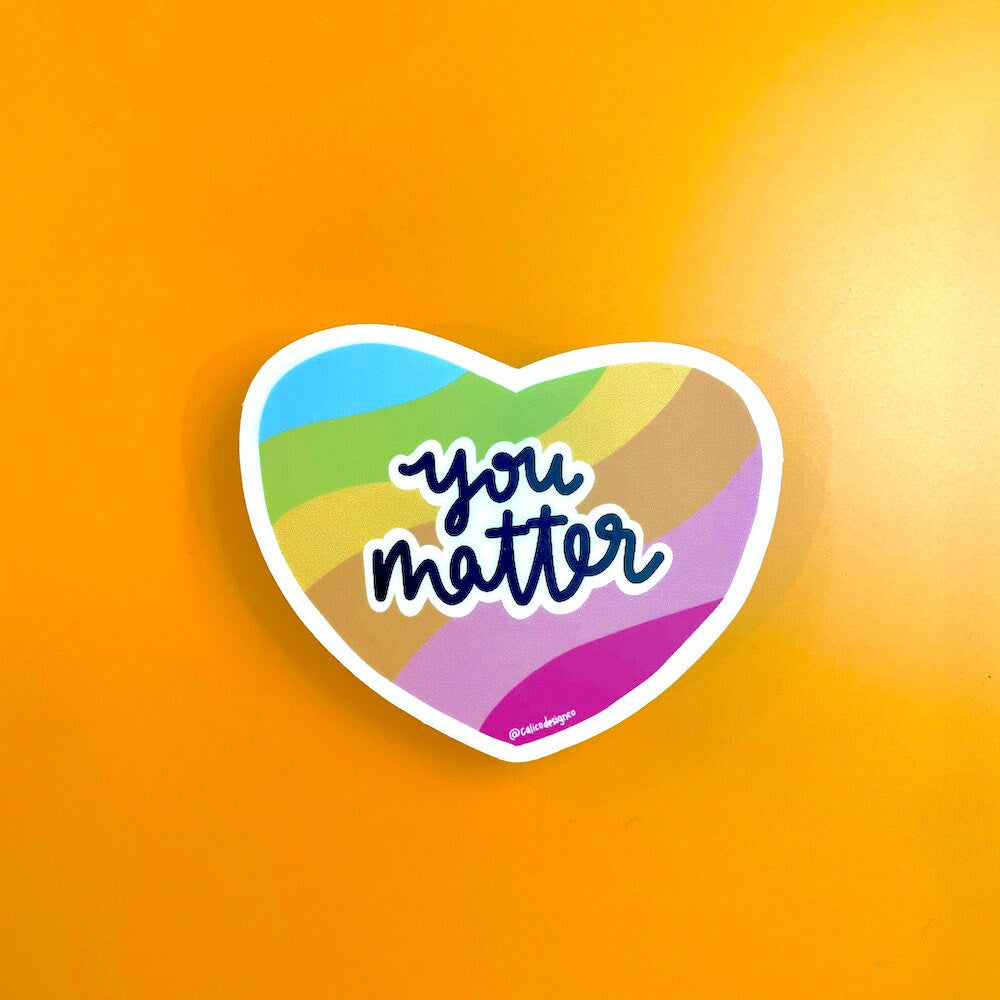 You Matter Heart Vinyl Sticker