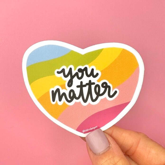 You Matter Heart Vinyl Sticker