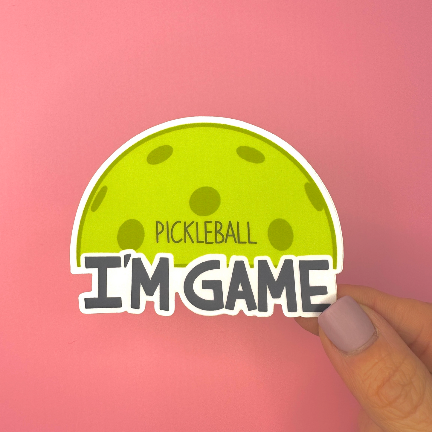 Pickleball I'm Game Vinyl Sticker