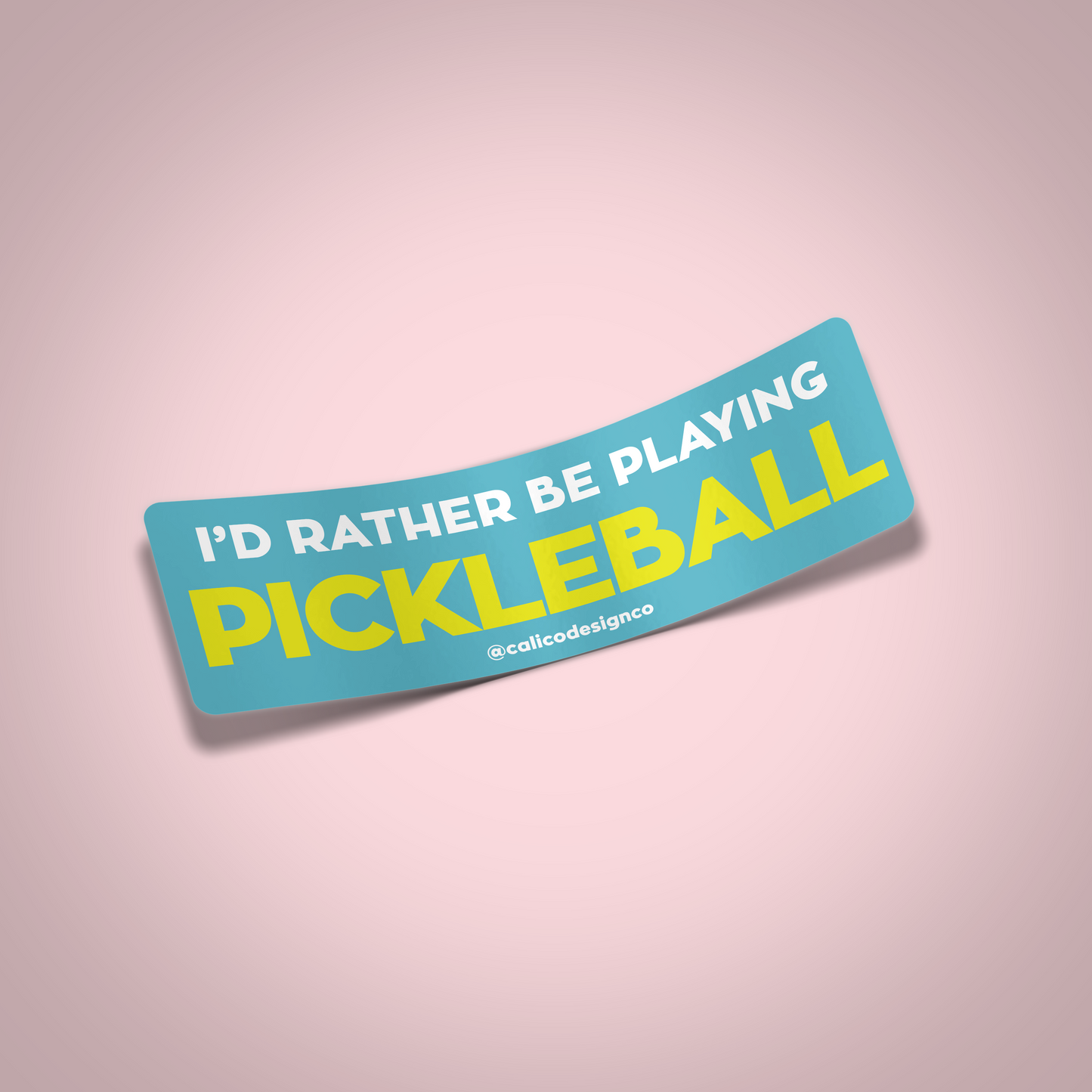 Pickleball Viny Sticker - I'd Rather Be Playing Pickleball